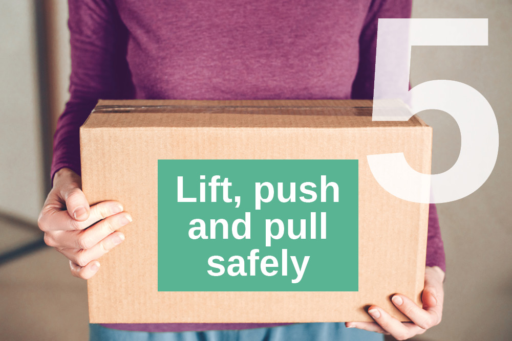 Lift, push and pull safely for back health